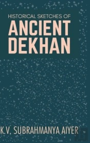 Historical Sketches Of Ancient Dekhan