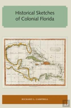 Bertrand.pt - Historical Sketches Of Colonial Florida
