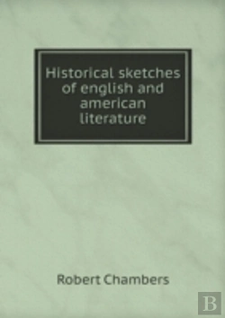 Bertrand.pt - Historical Sketches Of English And American Literature
