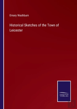 Bertrand.pt - Historical Sketches Of The Town Of Leicester