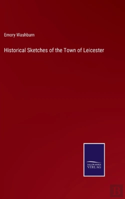 Bertrand.pt - Historical Sketches Of The Town Of Leicester