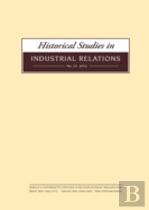 Historical Studies In Industrial Relations