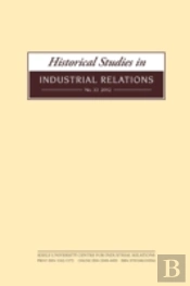 Historical Studies In Industrial Relations