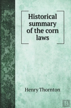 Bertrand.pt - Historical Summary Of The Corn Laws