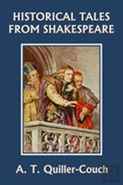 Historical Tales From Shakespeare (Yesterday'S Classics)