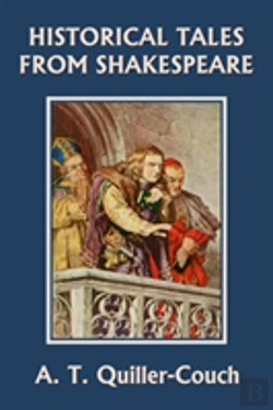 Bertrand.pt - Historical Tales From Shakespeare (Yesterday'S Classics)