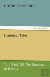 Historical Tales, Vol. 2 (Of 15) The Romance Of Reality