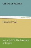 Historical Tales, Vol. 4 (Of 15) The Romance Of Reality