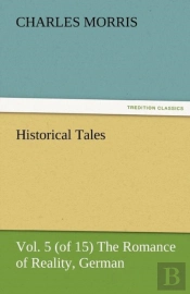 Historical Tales, Vol 5 (Of 15) The Romance Of Reality, German