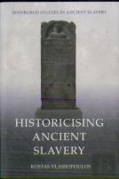 Historicising Ancient Slavery