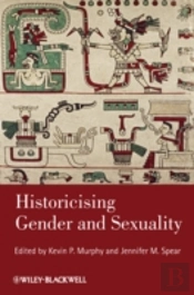 Historicising Gender And Sexuality