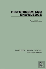 Historicism And Knowledge
