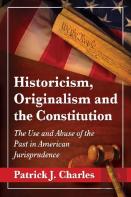 Historicism, Originalism And The Constitution