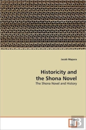 Historicity And The Shona Novel