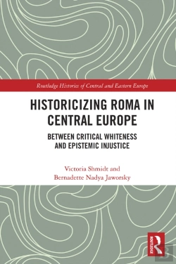 Bertrand.pt - Historicizing Roma In Central Europe