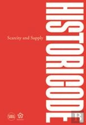 Historicode: Scarcity And Supply /Anglais
