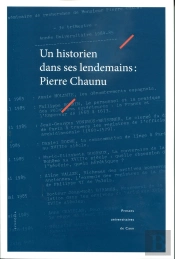 Historien Dans Ses Lendemains : Pierre Chaunu