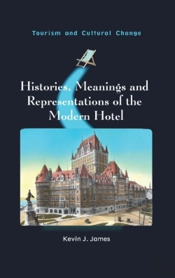 Bertrand.pt - Histories, Meanings And Representations Of The Modern Hotel