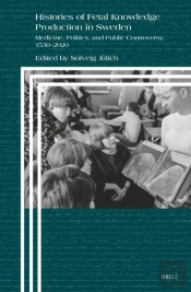 Histories Of Fetal Knowledge Production In Sweden