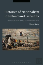 Histories Of Nationalism In Ireland