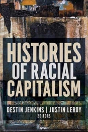 Histories Of Racial Capitalism