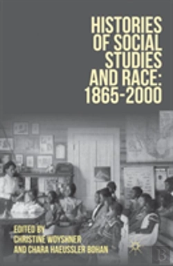 Bertrand.pt - Histories Of Social Studies And Race: 1865â€“2000
