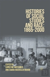 Histories Of Social Studies And Race: 1865â€“2000