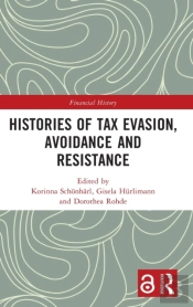 Histories Of Tax Evasion, Avoidance And Resistance
