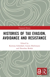 Histories Of Tax Evasion, Avoidance And Resistance
