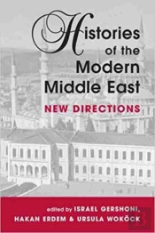 Histories Of The Modern Middle East