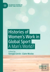 Histories Of Women'S Work In Global Sport