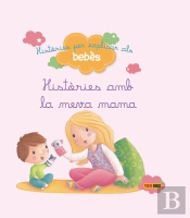 Històries Per Explicar Als Bebès, Històries Amb La Meva Mama