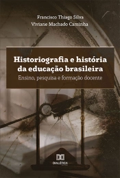 Historiografia E História Da Educação Brasileira