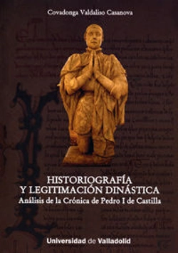 Bertrand.pt - Historiografía Y Legitimación Dinástica. Análisis De La Crónica De Pedro I De Castilla