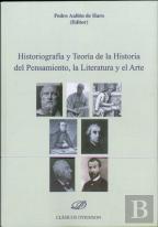 Historiografía Y Teoría De La Historia Del Pensamiento, La Literatura Y El Arte