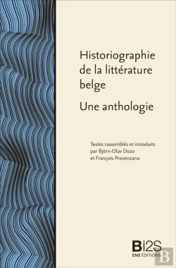 Bertrand.pt - Historiographie De La Littérature Belge ; Une Anthologie