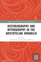 Historiography And Mythography In The Aristotelian Mirabilia