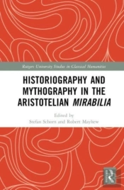 Historiography And Mythography In The Aristotelian Mirabilia