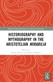 Historiography And Mythography In The Aristotelian Mirabilia