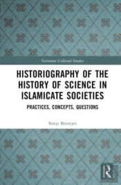 Historiography Of The History Of Science In Islamicate Societies