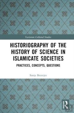 Bertrand.pt - Historiography Of The History Of Science In Islamicate Societies