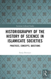 Historiography Of The History Of Science In Islamicate Societies
