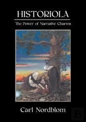 Historiola: The Power Of Narrative Charm