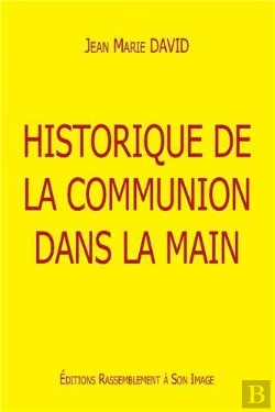 Bertrand.pt - Historique De La Communion Dans La Main