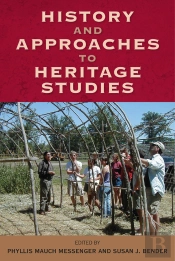 History And Approaches To Heritage Studies