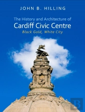 History And Architecture Of Cardiff Civic Centre