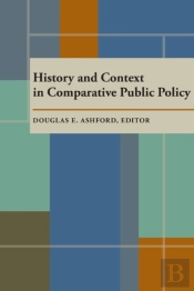 History And Context In Comparative Public Policy