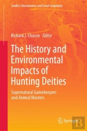 History And Environmental Impacts Of Hunting Deities