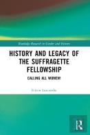 History And Legacy Of The Suffragette Fellowship