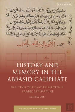 Bertrand.pt - History And Memory In The Abbasid Caliphate